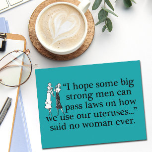 Pro Choice Women Sarcastic Women Feminist Quote Postcard