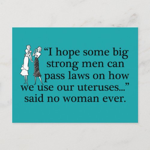 Pro Choice Women Sarcastic Women Feminist Quote Postcard