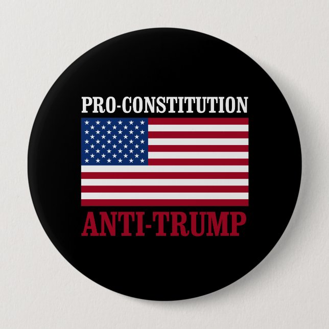 Pro-Constitution Anti-Trump - Anti-Trump -- Button (Front)