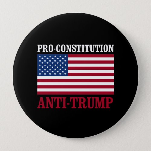 Pro_Constitution Anti_Trump _ Anti_Trump __ Button