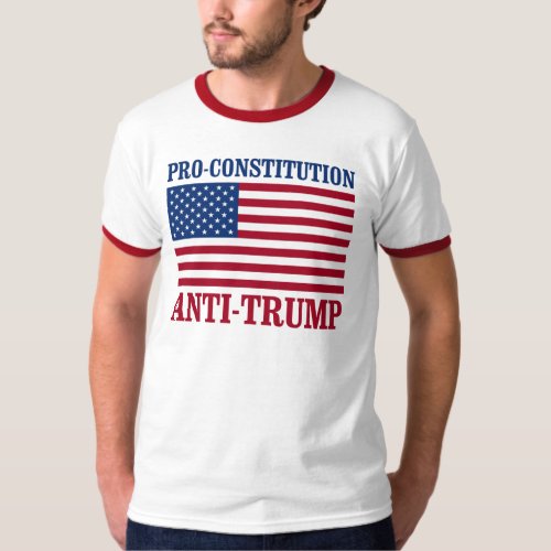 Pro_Constitution Anti_Trump _ Anti_Trump _ T_Shirt