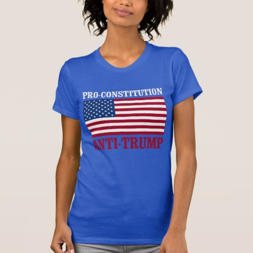 Pro_Constitution Anti_Trump _ Anti_Trump __ T_Shirt