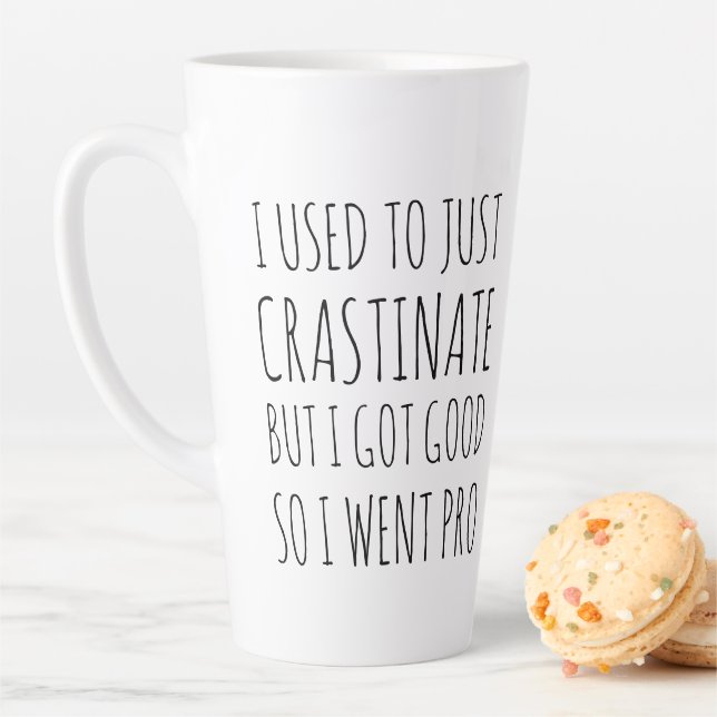 Pro Crastination Funny Humorous Latte Mug (In Situ)