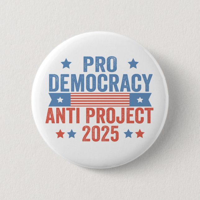 Pro Democracy Anti Project 2025 Republican Trump Button (Front)