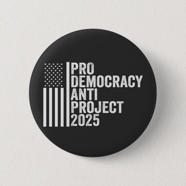 Pro Democracy Anti Project 2025 Republican Trump Button (Front)