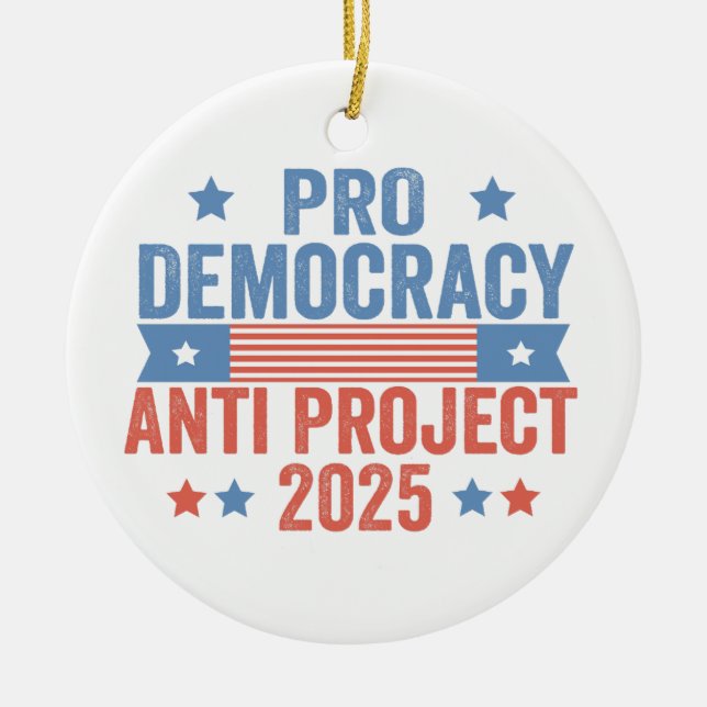 Pro Democracy Anti Project 2025 Republican Trump Ceramic Ornament (Front)