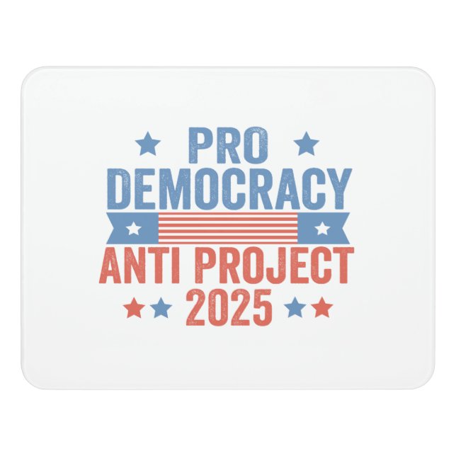 Pro Democracy Anti Project 2025 Republican Trump Door Sign (Contemporary Front)