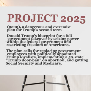 Pro Democracy Anti Project 2025 Republican Trump Foam Board