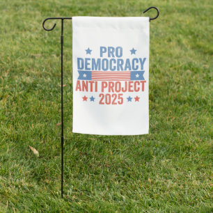 Pro Democracy Anti Project 2025 Republican Trump Garden Flag