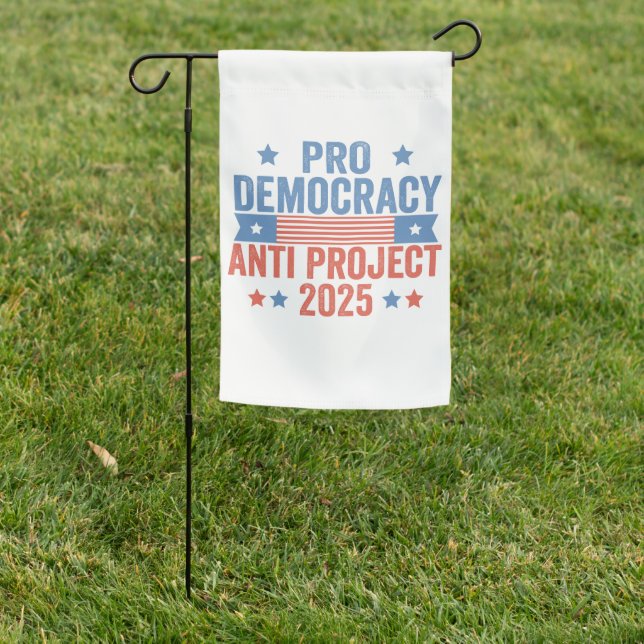 Pro Democracy Anti Project 2025 Republican Trump Garden Flag (In SItu)