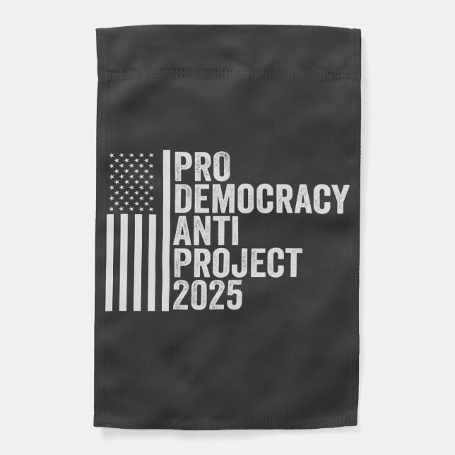 Pro Democracy Anti Project 2025 Republican Trump Garden Flag (Front)