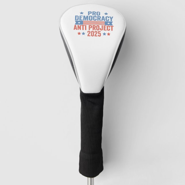 Pro Democracy Anti Project 2025 Republican Trump Golf Head Cover (Front)