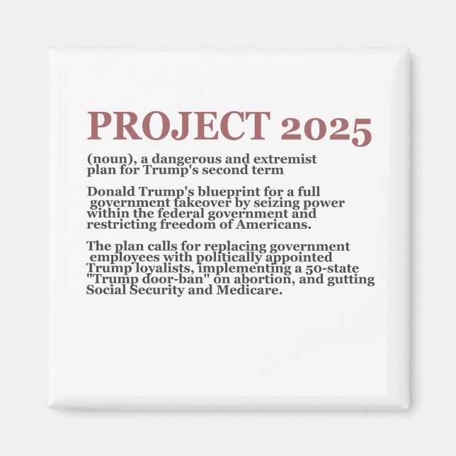 Pro Democracy Anti Project 2025 Republican Trump  Magnet (Front)