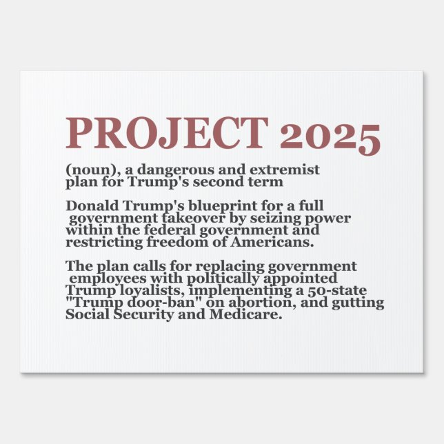 Pro Democracy Anti Project 2025 Republican Trump  Sign (Front)