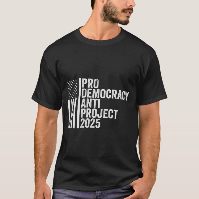 Pro Democracy Anti Project 2025 Republican Trump T-Shirt (Front)