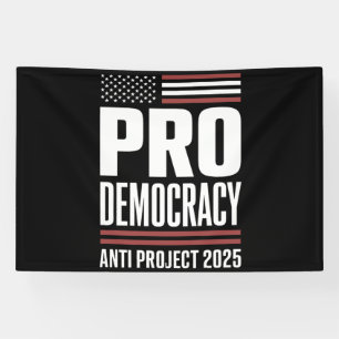 Pro Democracy Anti Project 2025 Trump 2025 Banner