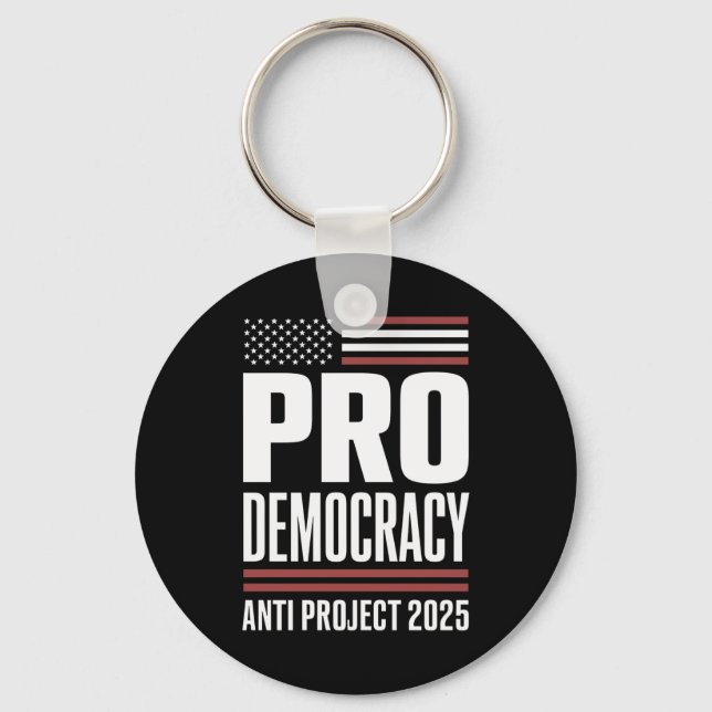 Pro Democracy Anti Project 2025 Trump 2025 Keychain (Front)