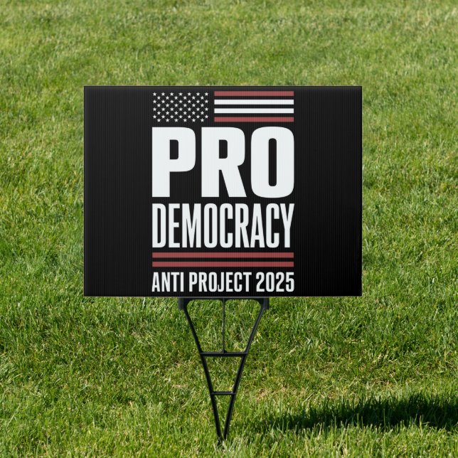 Pro Democracy Anti Project 2025 Trump 2025 Sign (Insitu)