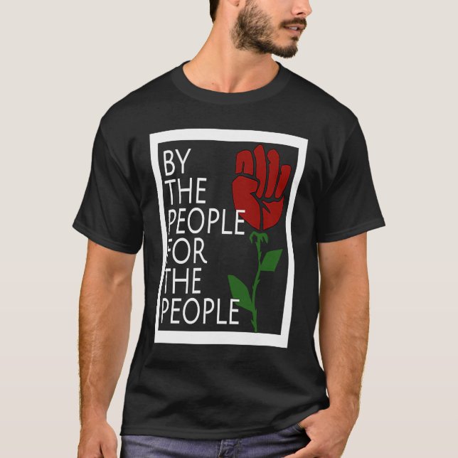 Pro Democratic Socialism Protest Fist Symbol Socia T-Shirt (Front)