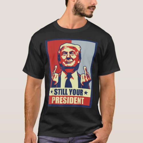 Pro Donald Trump S 2020 Conservative Still Preside T_Shirt