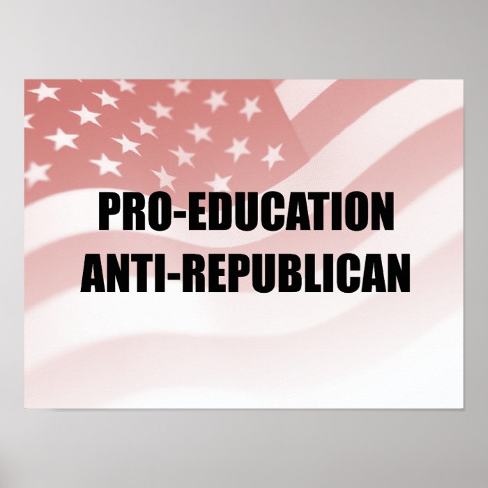 Pro Education Anti Republican Print