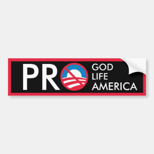 Pro God Life America=Anti-Obama Bumper Sticker