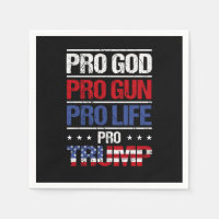 Pro God Pro Gun Pro Life Pro Trump Election
