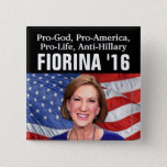 Pro-God, Pro-Life, Anti-Hillary Carly Fiorina 2016 Button