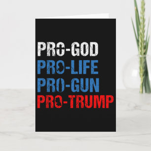 Pro God Pro Life Pro Gun Pro Trump Shirt Patriotic Card