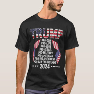 Pro God Pro Life Pro Jobs Pro Israel Pro Military  T-Shirt