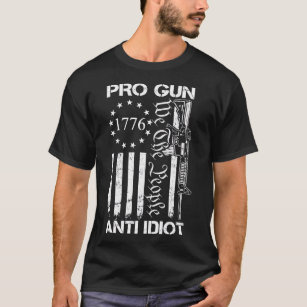 Pro Gun Anti Idiot - 2nd Amendment AR15 USA Flag G T-Shirt