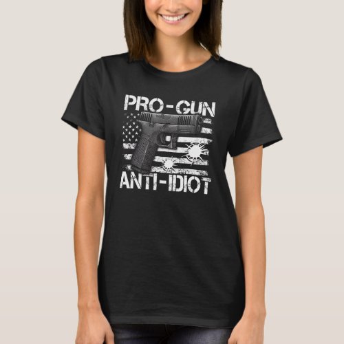 Pro Gun Anti Idiot Usa Flag Gun Rights Control T_Shirt