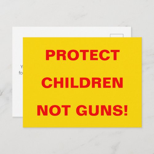 Pro Gun Control PROTECT CHILDREN NOT GUNS Postcard