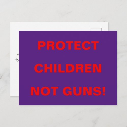Pro Gun Control PROTECT CHILDREN NOT GUNS Purple Postcard