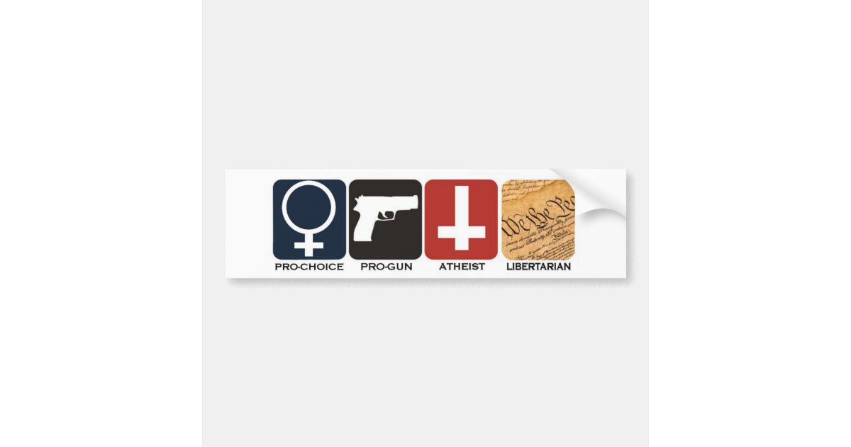 Pro Gun Pro Choice Atheist Libertarian Sticker Zazzle Com