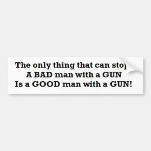 pro guns conservative:Good Man with a Gun Bumper Sticker