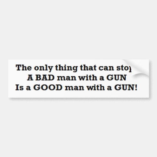 pro guns conservativeGood Man with a Gun Bumper Sticker
