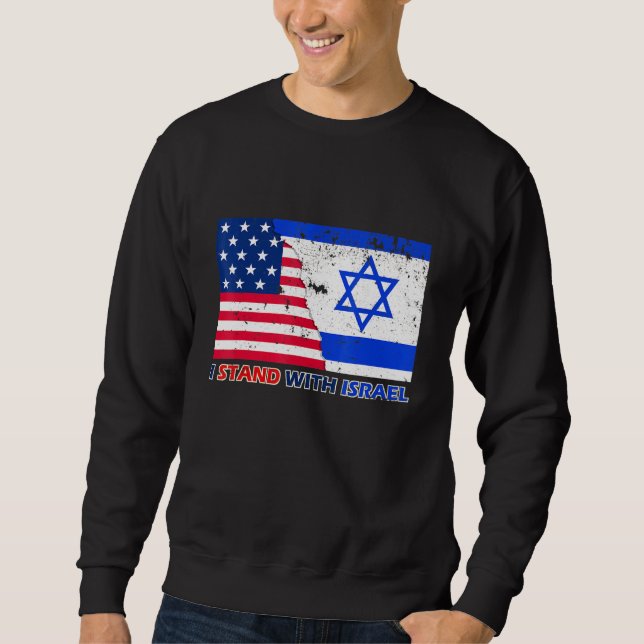 Pro Israel Supporter I Stand With Israel Patriotic Sweatshirt (Front)