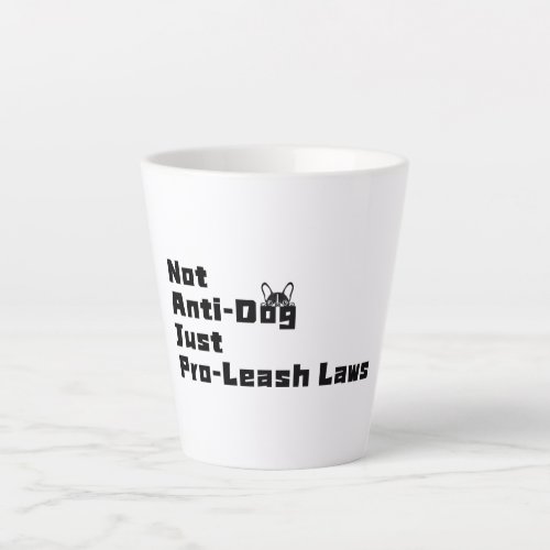 Pro_Leash Laws_12oz Latte Mug