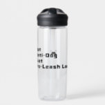 Pro-Leash Laws-20z Water Bottle
