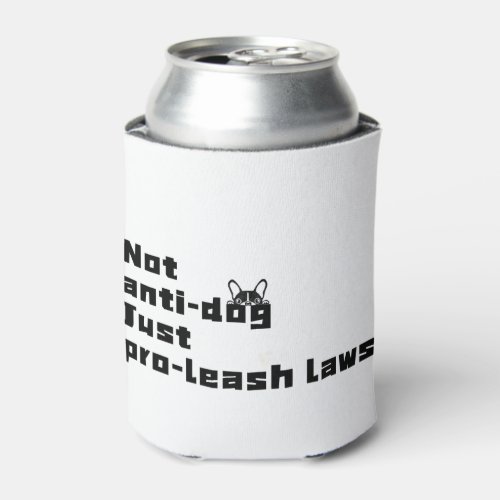 Pro_Leash Laws Coozy Can Cooler