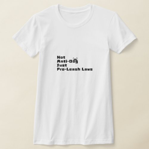 Pro_Leash Laws Womens Slim Fit T_Shirt