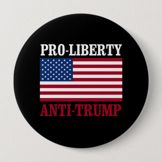 Pro-Liberty Anti-Trump - Anti-Trump -- Pinback Button