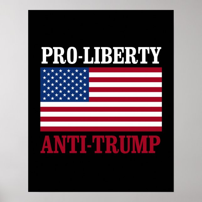 Pro-Liberty Anti-Trump - Anti-Trump  -- Poster (Front)