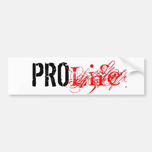 Pro Life 2 Bumper Sticker (Front)
