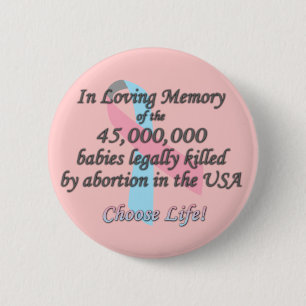 Pro Life, Abortion Statistics Pinback Button