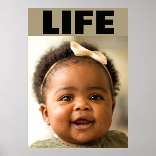 PRO_LIFE AFRICAN AMERICAN BABY GIRL LIFE POSTER