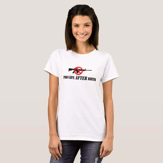 Pro Life After Birth T-Shirt (Front Full)
