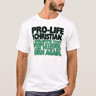 "Pro-Life and Christian" Shirt
