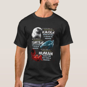 Pro-Life Anti-Abortion Eagle Turtle Hu T-Shirt